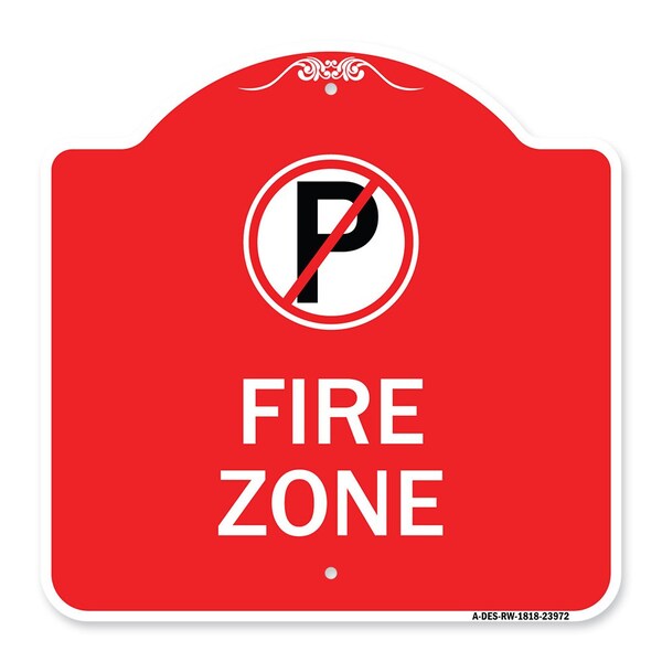 Designer Series Fire Zone No Parking, Red & White Aluminum Sign, 18" x 18", RW-1818-23972